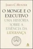 O Monge e o Executivo - Uma História Sobre a Essência...