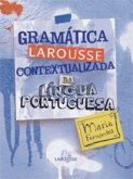 Gramática Larousse Contextualizada da Língua Portuguesa