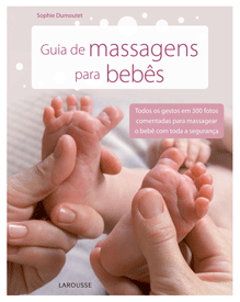 Guia de Massagem para Bebês-Sophie Dumoutet